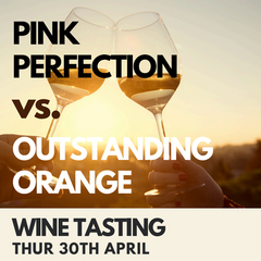 Pink Perfection Vs Outstanding Orange tasting - 30th April 2026